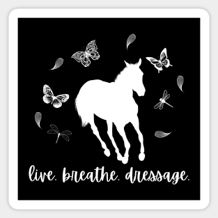 Dressage Rider Gift - Live, Breathe, Dressage Sticker